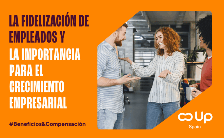 La importancia de la fidelización de empleados para el crecimiento empresarial